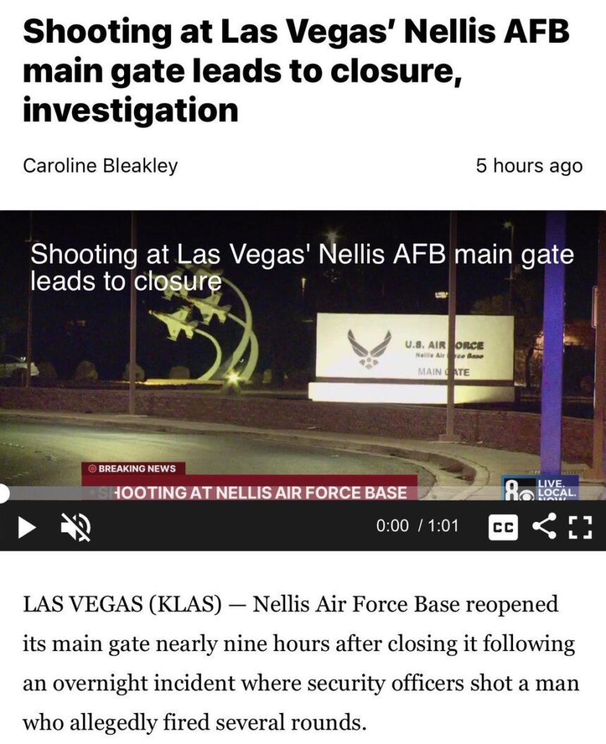 Shooting at Las Vegas Nellis AFB Main Gate Sparks Closure and Investigation
